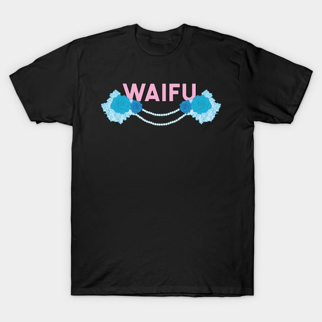 Waifu for Laifu T-Shirt by artsiekitteh